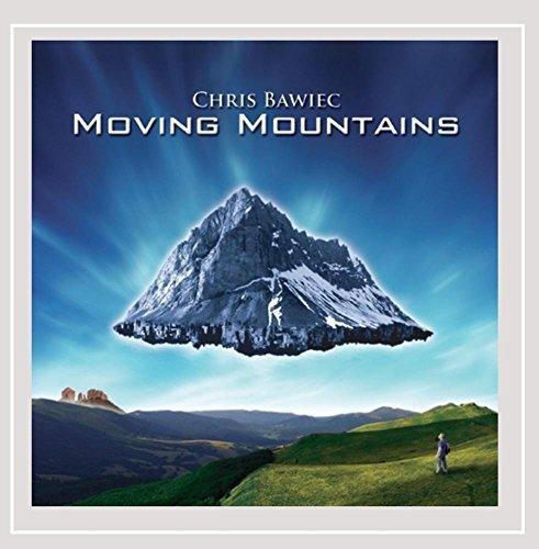 Moving Mountains -Chris Bawiec CD