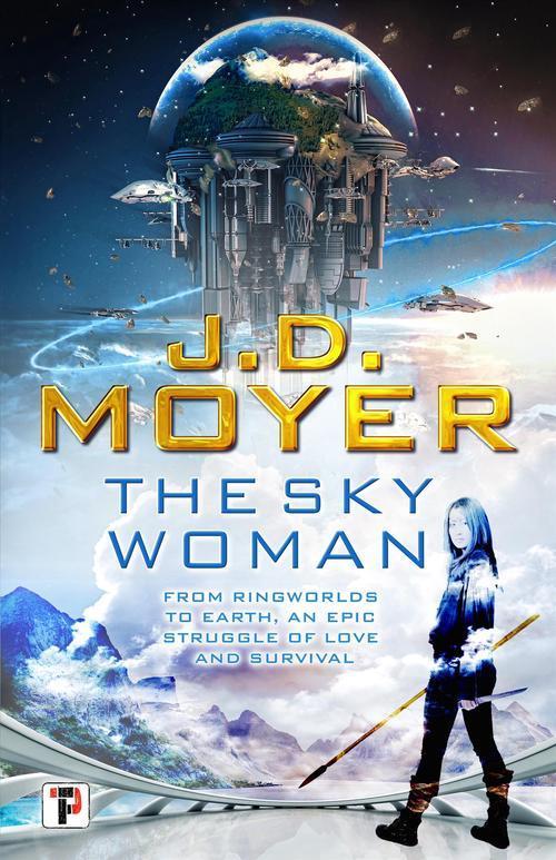 The Sky Woman: From Ringworlds to Earth, an Epic Struggle of Love and Survival