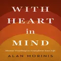 With Heart in Mind: Mussar Teachings to Transform Your Life