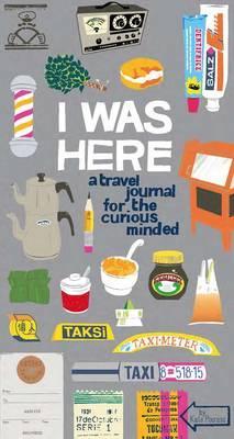 I Was Here Journal by Kate Pocrass