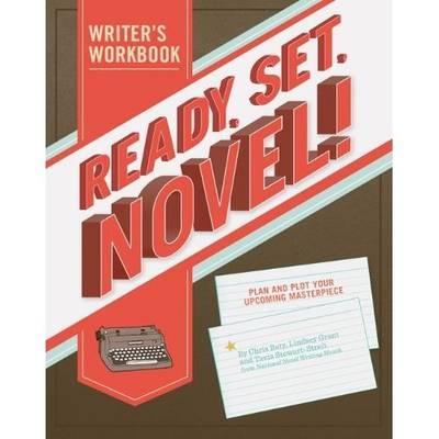 Ready Set Novel A Workbook by Tavia StewartStreitLindsey GrantChris Baty