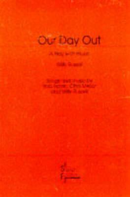 Our Day Out by Willy RussellBob EatonChris Mellors