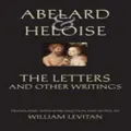 Abelard and Heloise The Letters and Other Writings by Stanley Lombardo