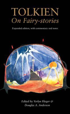 Tolkien On FairyStories by Verlyn FliegerDouglas A. Anderson