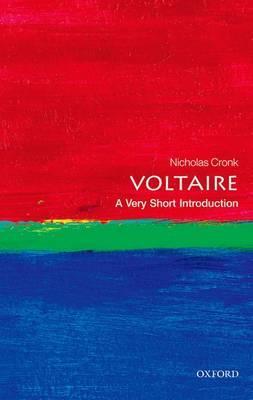Voltaire A Very Short Introduction by Cronk & Nicholas Professor of French Literature in Oxford & a Fellow of St Edmund Hall & and Director of the Voltaire Foundation