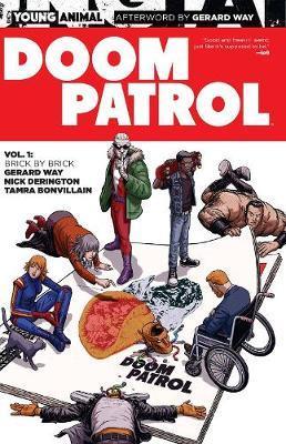 Doom Patrol Vol. 1 Brick by Brick by Gerard Way