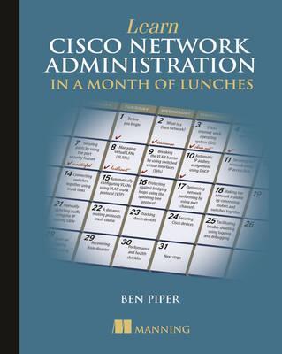 Learn Cisco in a Month of Lunches by Ben Piper