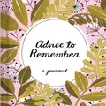 Advice to Remember by Lisa Nola
