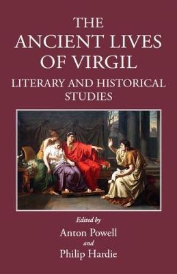 The Ancient Lives of Virgil by Edited by Philip Hardie