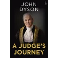 A Judges Journey by Lord Dyson