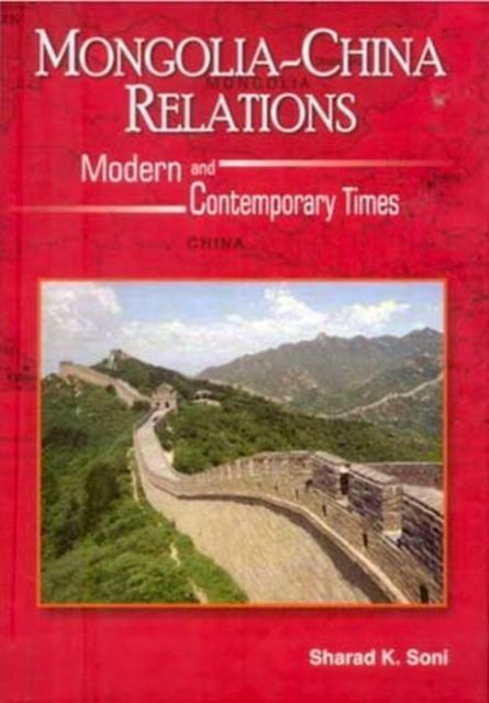 MongoliaChina Relations by Sharad K. Soni