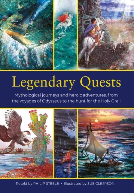 Legendary Quests by Philip Steele