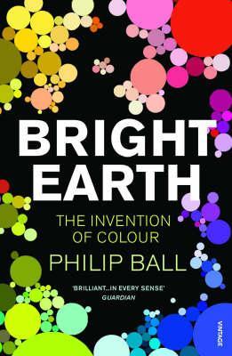 Bright Earth by Philip Ball