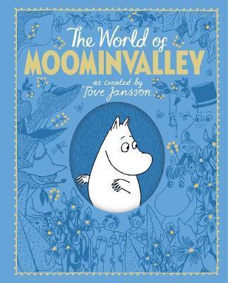 The Moomins The World of Moominvalley by Macmillan Adults BooksMacmillan Childrens BooksTove JanssonPhilip Ardagh