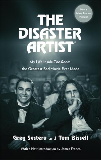 The Disaster Artist by Greg SesteroTom Bissell