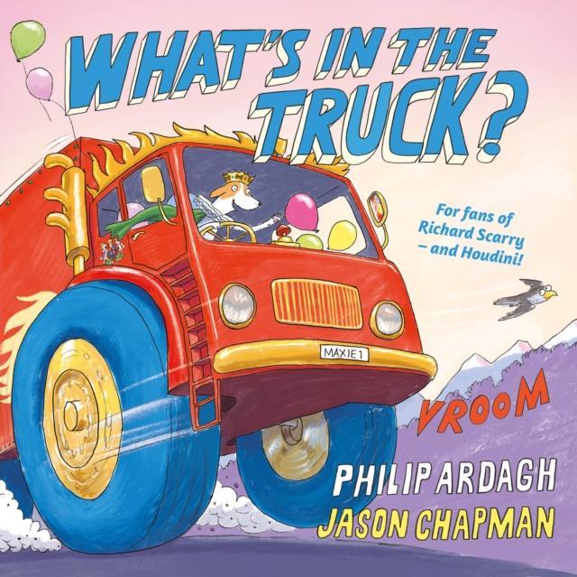 Whats in the Truck by Philip Ardagh