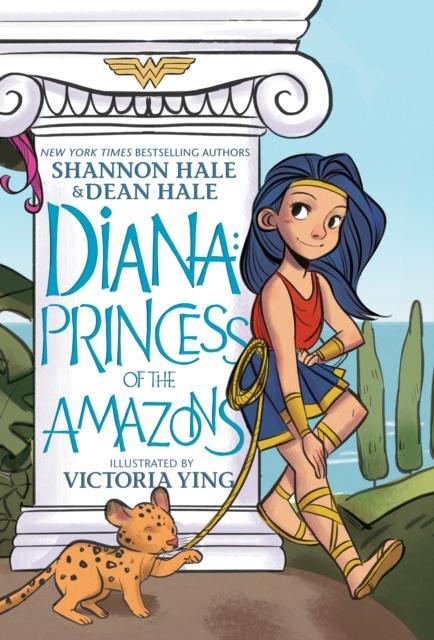 Diana Princess of the Amazons by Shannon HaleDean Hale