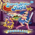 DC Super Hero Girls Powerless by Amy WolframAgnes Garbowska