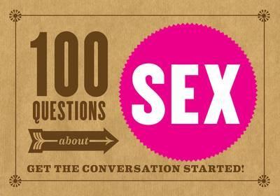 100 Questions about Sex by Petunia B.