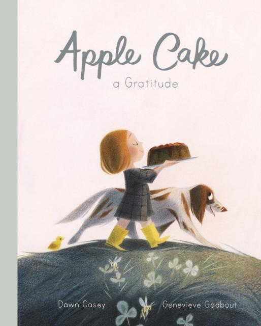 Apple Cake A Gratitude by Dawn Casey