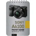 Sony a6100 Pocket Guide by Rocky Nook