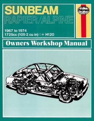 Sunbeam Alpine Rapier Owners Workshop Manual by Haynes Publishing
