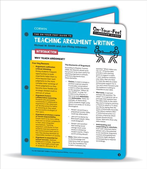 The OnYourFeet Guide to Teaching Argument Writing by Michael W. SmithJonPhilip Imbrenda