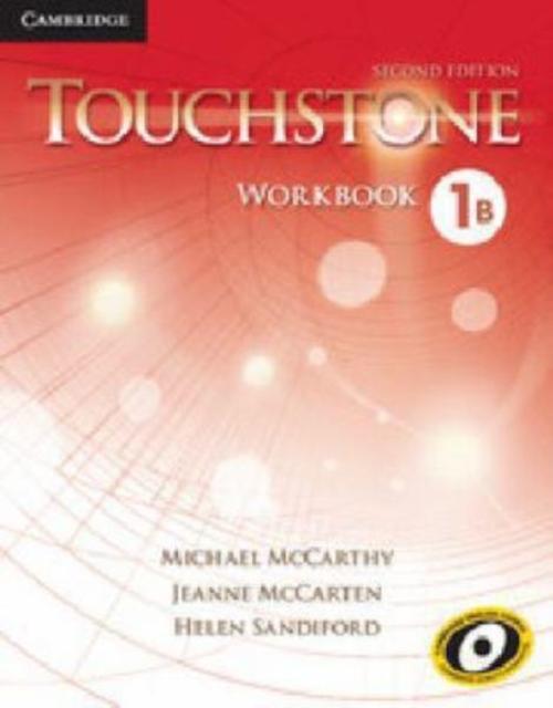 Touchstone Level 1 Workbook B by Michael University of Nottingham McCarthyJeanne McCartenHelen Sandiford