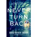 Never Turn Back by Christopher Swann