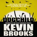Dogchild by Kevin Brooks
