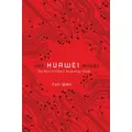 The Huawei Model by Yun Wen