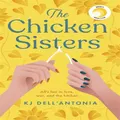The Chicken Sisters by KJ DellAntonia