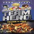 Team Hero Falcon of Fury by Adam Blade