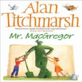 Mr MacGregor by Alan Titchmarsh