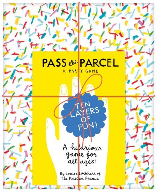 Pass the Parcel A Party Game by Designed by Louise Lockhart