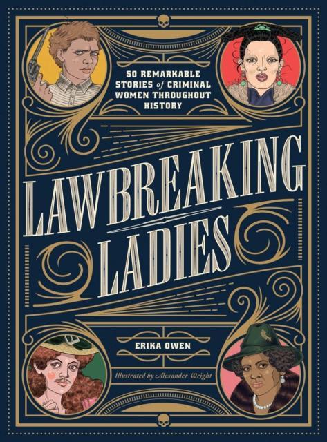 Lawbreaking Ladies by Erika Owen