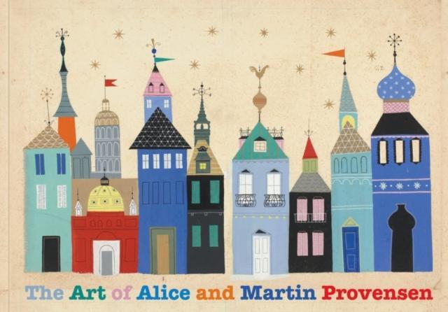 The Art of Alice and Martin Provensen by Alice ProvensenMartin Provensen