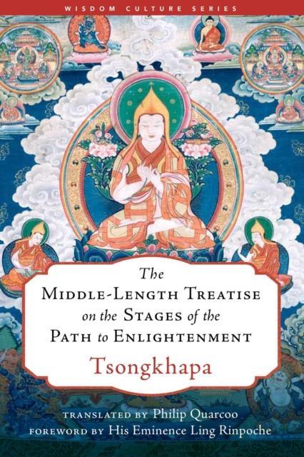 The MiddleLength Treatise on the Stages of the Path to Enlightenment by Tsongkhapa Losang DrakpaPhilip Quarcoo
