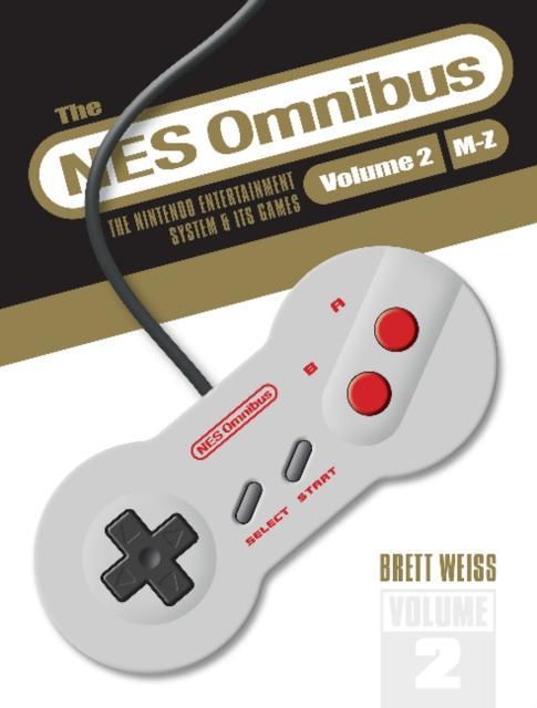 NES Omnibus The Nintendo Entertainment System and Its Games Volume 2 MZ by Brett Weiss