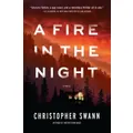 A Fire In The Night by Christopher Swann