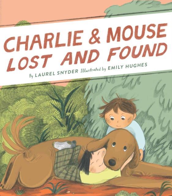 Charlie Mouse Lost and Found by Laurel Snyder