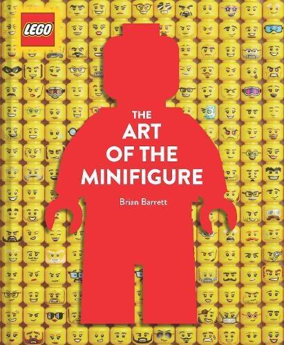 LEGO The Art of the Minifigure by Brian Barrett
