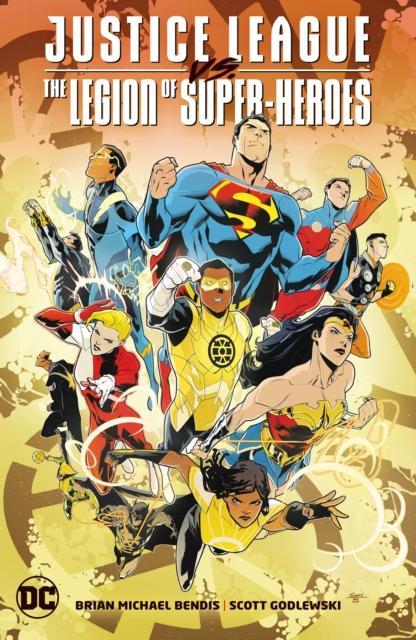 Justice League Vs. The Legion of SuperHeroes by Brian Michael BendisScott Godlewski