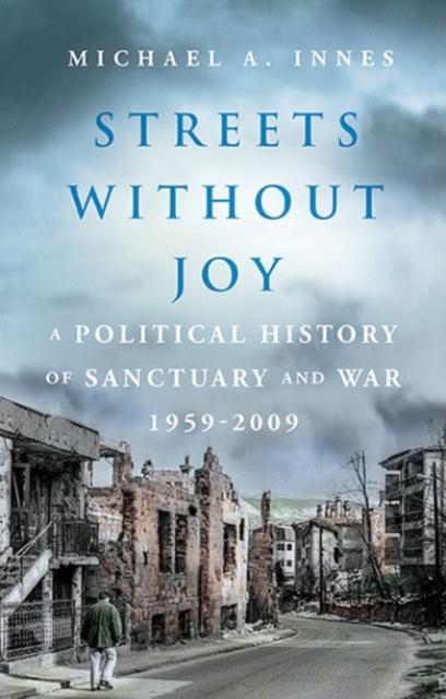 Streets Without Joy by Michael A.K.G. Innes