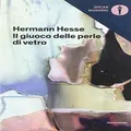 Il giuoco delle perle di vetro by Hermann Hesse