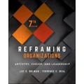 Reframing Organizations Artistry Choice and Leadership Seventh Edition by LG Bolman