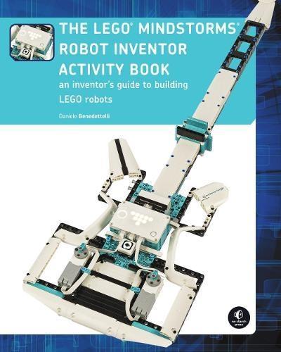 The Lego Mindstorms Robot Inventor Activity Book by Daniele Benedettelli