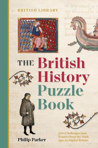 The British History Puzzle Book by Philip Parker
