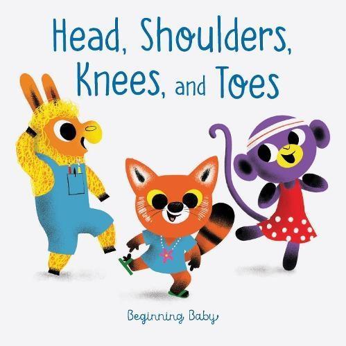 Head Shoulders Knees and Toes by Chronicle Books