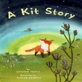 A Kit Story by Alison FarrellKristen Tracy